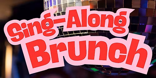 Sing-Along Brunch