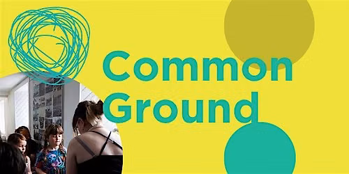 Common Ground - Creative Futures