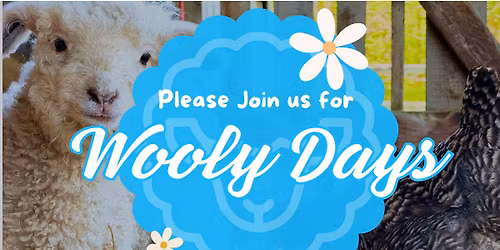 Woolly Days & Colonial Gardening Days