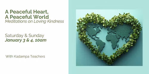 A Peaceful Heart, A Peaceful World: Meditations on Loving Kindness