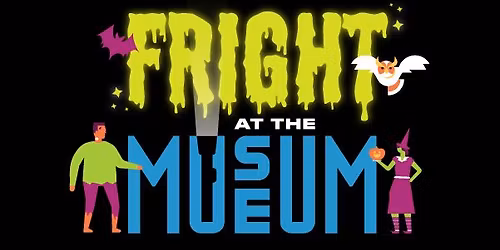 Fright at the Museum