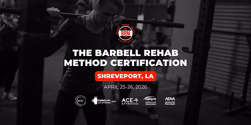 Shreveport, LA | Barbell Rehab Method Certification