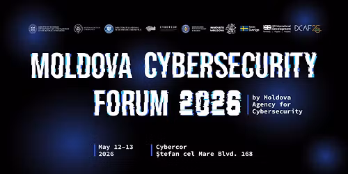 Moldova Cybersecurity Forum 2026 (#MCF2026)