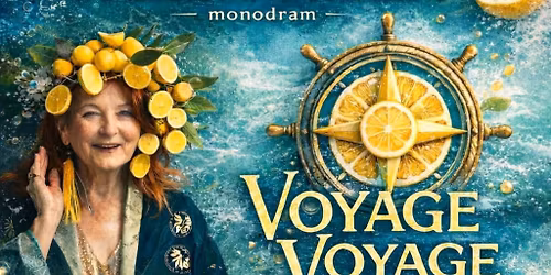 Voyage, Voyage cytrynowa podr\u00f3\u017c | m o n o d r a m przy stole BOGUS\u0141AWA SCHUBERT w  RYBAREX