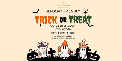 Sensory Friendly Trick or Treat at Wistariahurst Museum