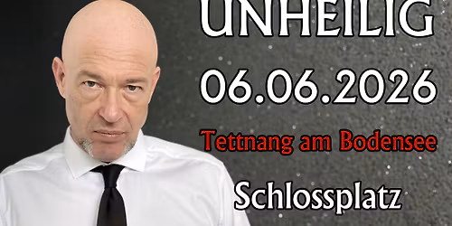 Unheilig \u2022 Tettnang \u2022 Schlossgarten