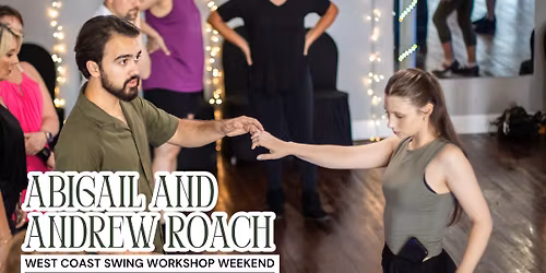 West Coast Swing Workshop Weekend with Abigail and Andrew Roach