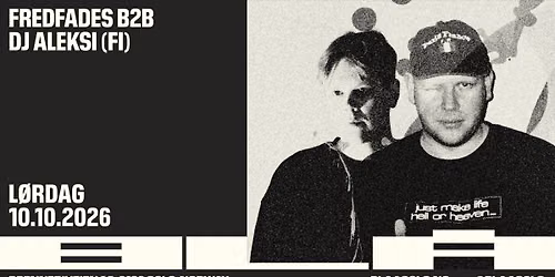 Fredfades b2b DJ Aleksi (FI) \/BL\u00c5