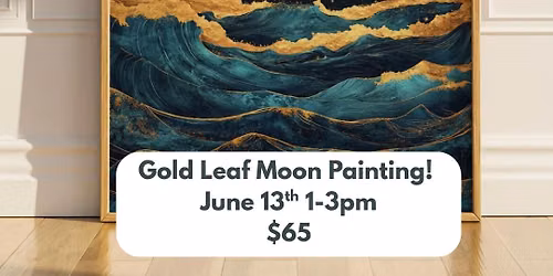 Gold Leaf Moon Painting $65