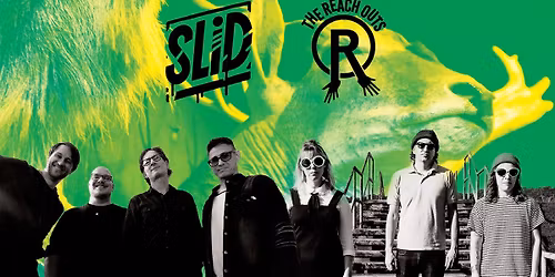 The Reach Outs and SLiD at The Lift