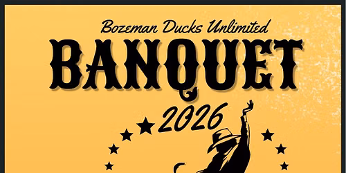 Bozeman Ducks Unlimited Annual Banquet