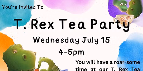 T. Rex Tea Party!
