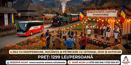 Sejur de Sf\u00e2ntul Dumitru \u00een Maramure\u0219 \u2013 4 zile cu demipensiune, Moc\u0103ni\u021ba \u0219i Petrecere cu ceterasi
