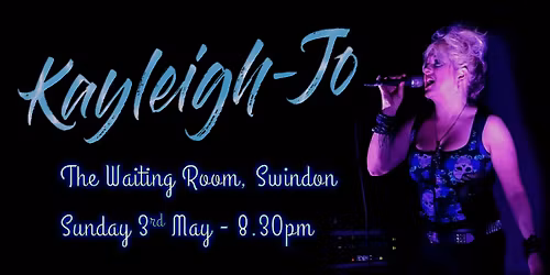 Kayleigh-Jo at The Waiting Room, Swindon