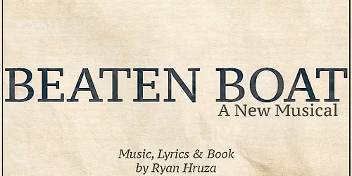 Beaten Boat | A New Musical Workshop