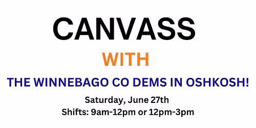 Canvass with the Winnebago Co Dems- Oshkosh
