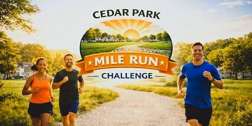 Cedar Park Run: Mile Challenge & 5K (Spring Edition)