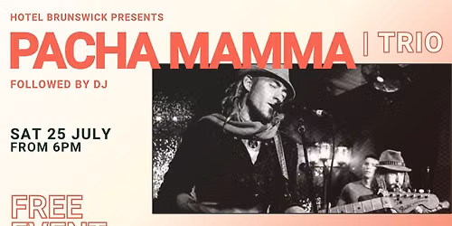 PACHA MAMMA TRIO | Hotel Brunswick