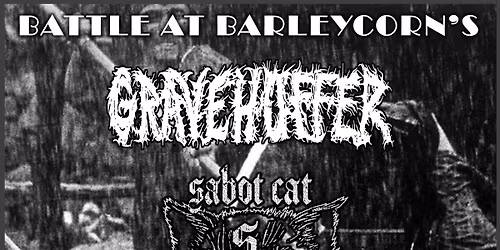 Gravehuffer, Sabot Cat, & Verruckt @ Barleycorn's (Wichita, KS)