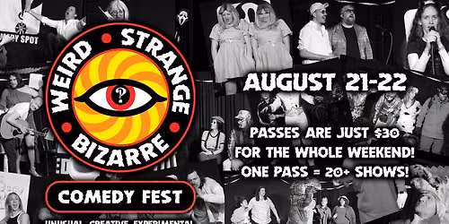 Weird \u2022 Strange \u2022 Bizarre Comedy Fest 2026