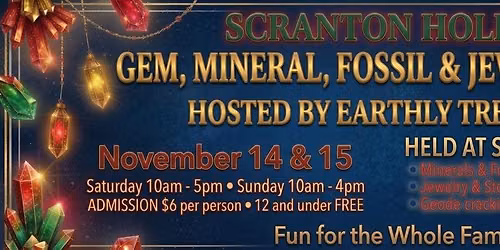 Scranton Holiday gem, mineral, fossil, and jewelry show