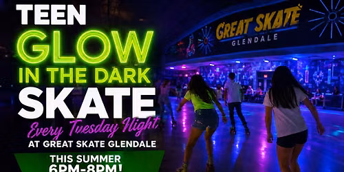 TEEN Glow in the Dark Skate - Every Tuesday Night
