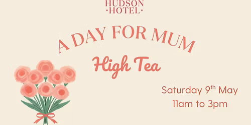 A Day For Mum - High Tea