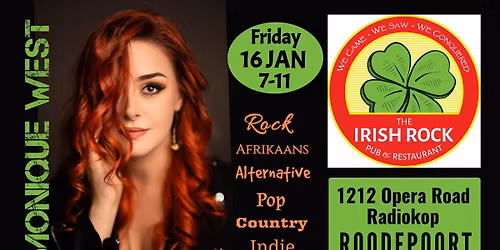 MONIQUE WEST @ THE IRISH ROCK, 1212 OPERA ROAD, RADIOKOP, ROODEPOORT
