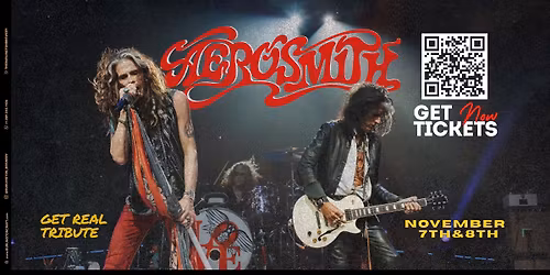 NOV 7TH & 8TH ACCESS - AEROSMITH TRIBUTE - GET REAL
