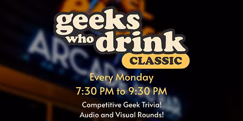 Geeks Who Drink: Classic Trivia Night @ Pixel Palace
