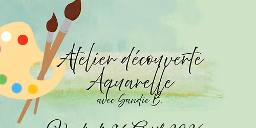 ATELIER DECOUVERTE AQUARELLE