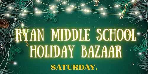 Ryan Middle School Holiday Bazaar