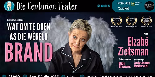 Wat om te doen as die w\u00eareld brand - Elzab\u00e9 Zietsman | Die Centurion Teater