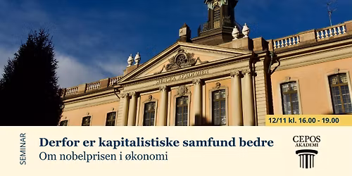 \u00c5bent seminar: Derfor er kapitalistiske samfund bedre - om nobelprisen i \u00f8konomi