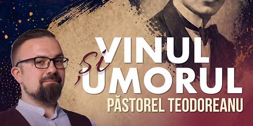 Conferin\u021be la Ateneu | Vinul \u0219i umorul: P\u0103storel Teodoreanu | Damian Anfile