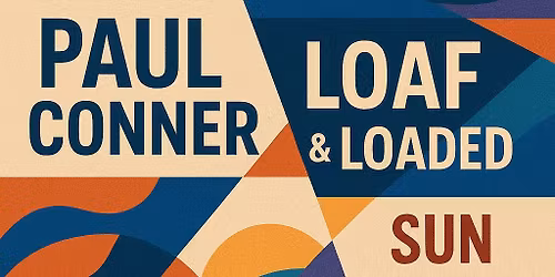 Music & Munch | Paul Conner with Loaf & Loaded