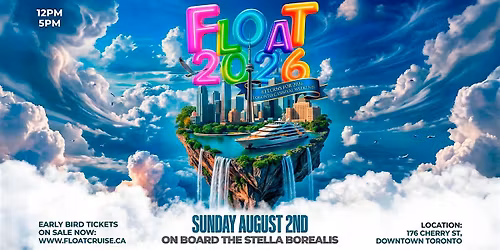 FLOAT 2026 Toronto Carnival Boat Cruise | August 2 Day Party Tickets