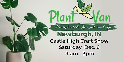 Plant Van in Newburgh at Castle High School Craft Show 