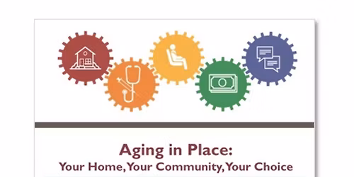 Aging in Place: Your Home, Your Community, Your Choice