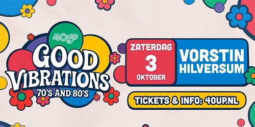 40UP Good Vibrations - Vorstin Hilversum