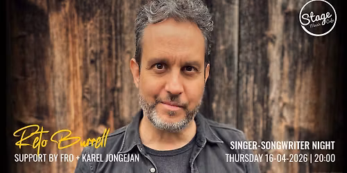 Reto Burrell | Support by Karel Jongejan & Fro! | Singer\/Songwriter Night!