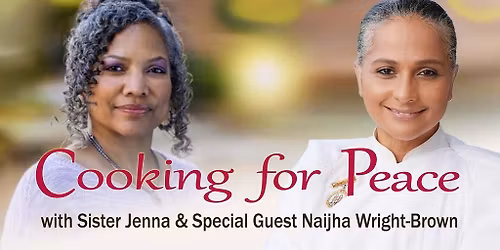 Cooking for Peace with Sister Jenna & Special Guest Naijha Wright-Brown (Talk & Food Served)