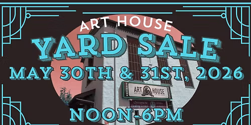 Annual Art House Yard Sale!