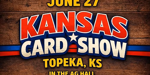 Kansas Card Show - Topeka