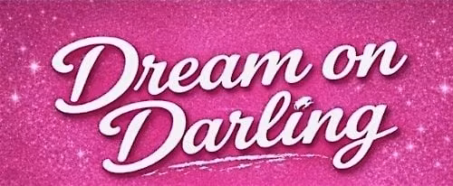Dream On Darling!