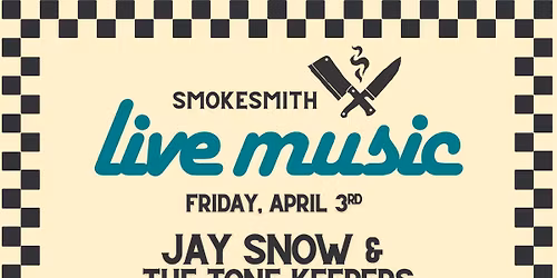 LIVE MUSIC @ Smokesmith: Jay Snow & The Tone Keepers (Blues)