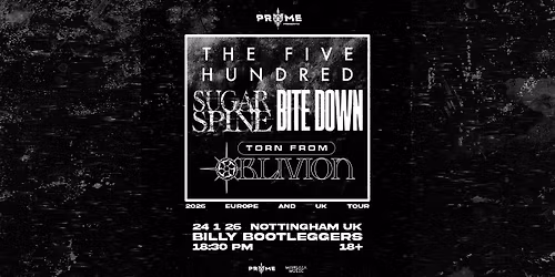 THE FIVE HUNDRED + SUAGR SPINE + BITE DOWN + TORN FROM OBLIVION