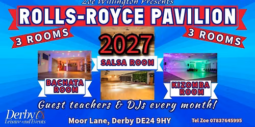 ROLLS-ROYCE DERBY - FRIDAY 19th MARCH - 3 ROOMS ~ Salsa ~ Bachata ~ Kizomba