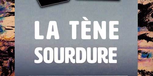 La Tene + Sourdure