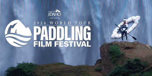 Paddling Film Festival - 2026 World Tour in REGINA, SK